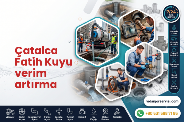 Çatalca Fatih Kuyu verim artırma