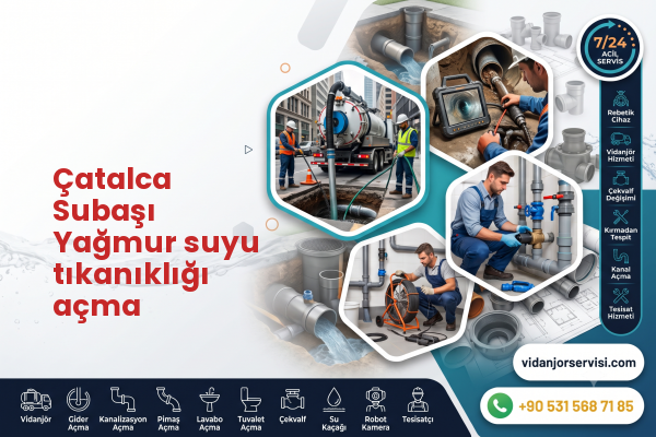 Çatalca Subaşı Yağmur suyu tıkanıklığı açma