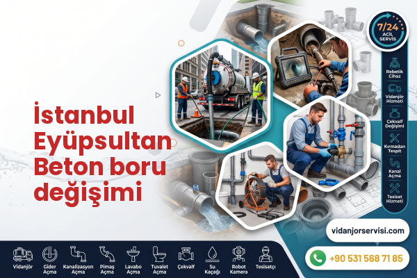 İstanbul Eyüpsultan Beton boru değişimi