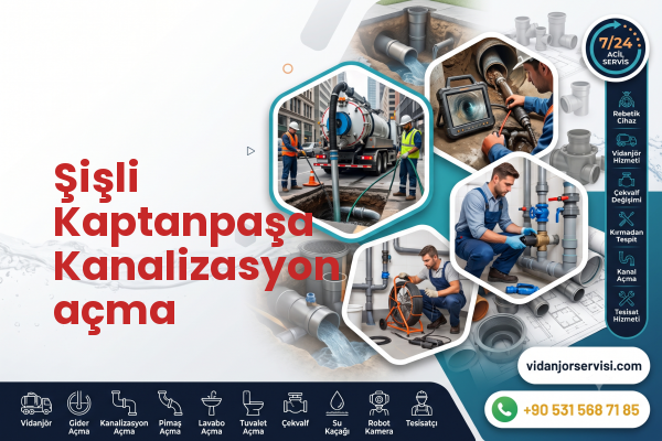 Şişli Kaptanpaşa Kanalizasyon açma