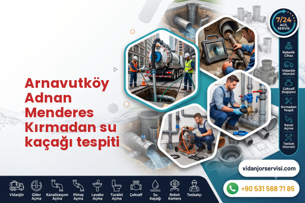 Arnavutköy Adnan Menderes Kırmadan su kaçağı tespiti