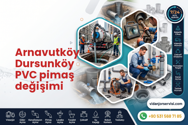 Arnavutköy Dursunköy PVC pimaş değişimi