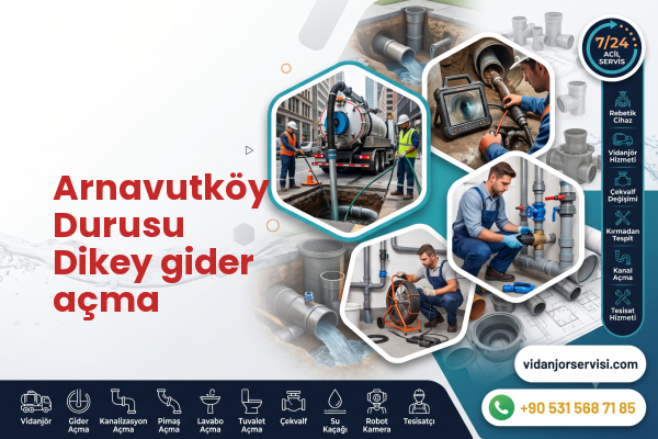 Arnavutköy Durusu Dikey gider açma