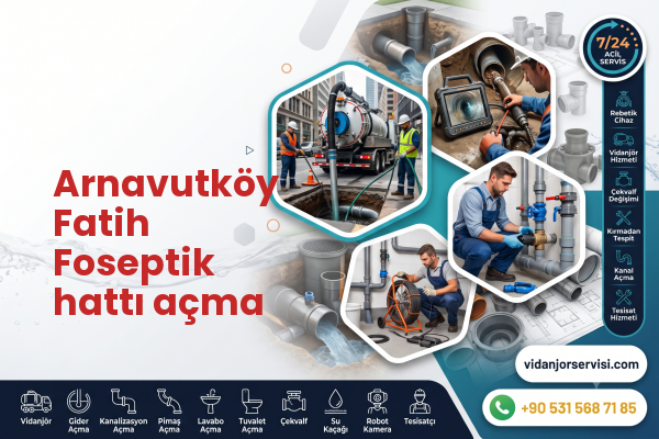 Arnavutköy Fatih Foseptik hattı açma