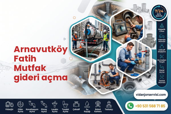 Arnavutköy Fatih Mutfak gideri açma