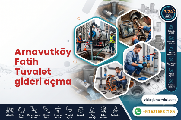 Arnavutköy Fatih Tuvalet gideri açma