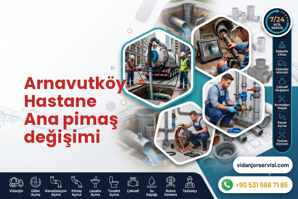 Arnavutköy Hastane Ana pimaş değişimi