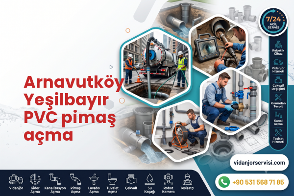 Arnavutköy Yeşilbayır PVC pimaş açma