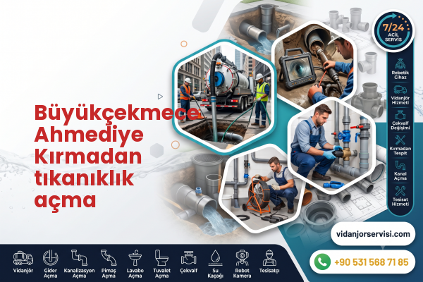 Büyükçekmece Ahmediye Kırmadan tıkanıklık açma