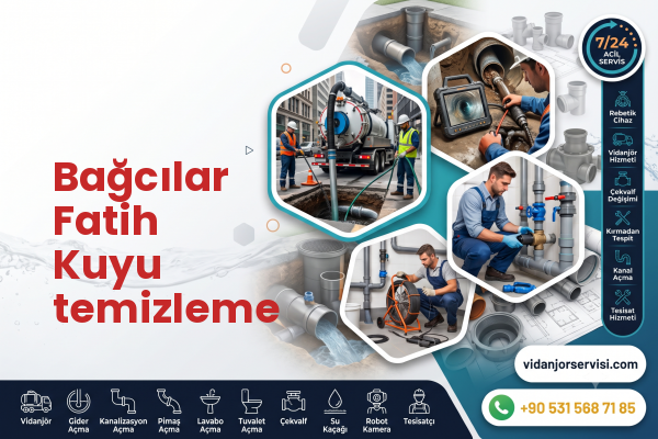 Bağcılar Fatih Kuyu temizleme