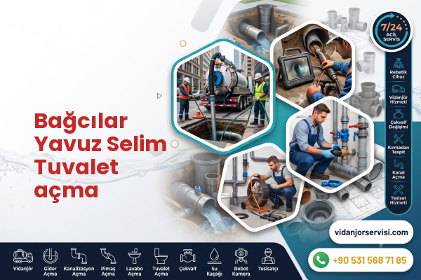 Bağcılar Yavuz Selim Tuvalet açma