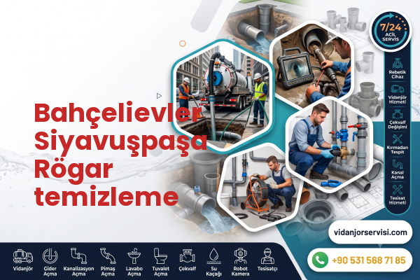 Bahçelievler Siyavuşpaşa Rögar temizleme