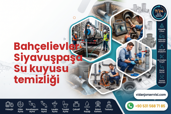 Bahçelievler Siyavuşpaşa Su kuyusu temizliği