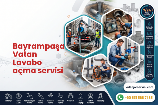 Bayrampaşa Vatan Lavabo açma servisi