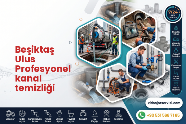 Beşiktaş Ulus Profesyonel kanal temizliği