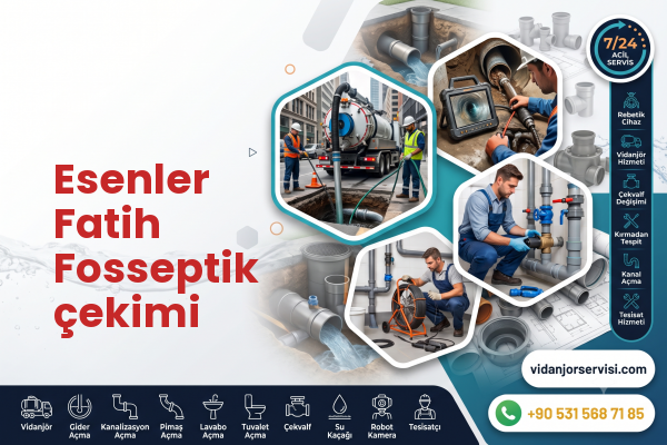 Esenler Fatih Fosseptik çekimi