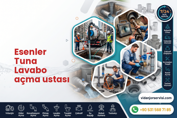 Esenler Tuna Lavabo açma ustası