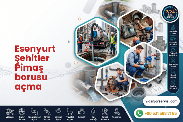 Esenyurt Şehitler Pimaş borusu açma