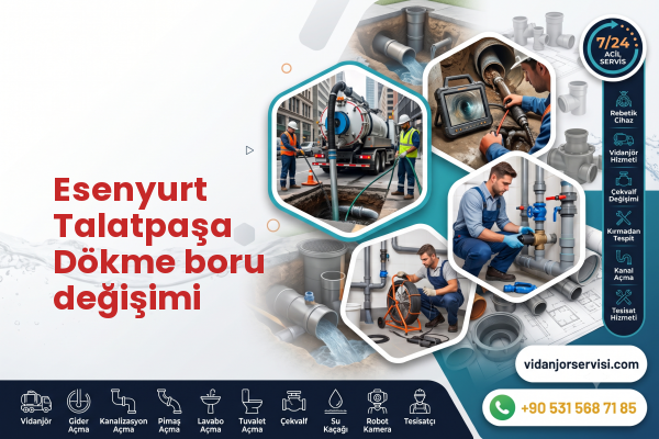 Esenyurt Talatpaşa Dökme boru değişimi