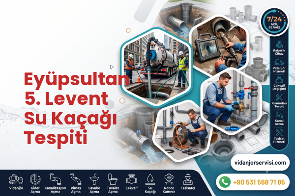 Eyüpsultan 5. Levent Su Kaçağı Tespiti