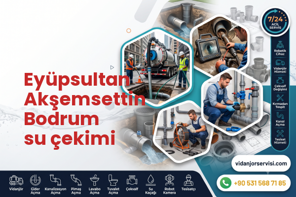 Eyüpsultan Akşemsettin Bodrum su çekimi
