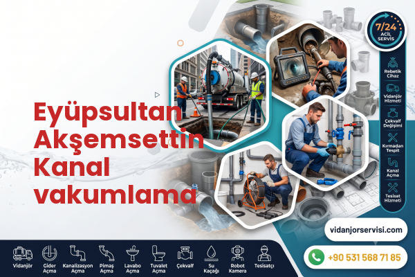 Eyüpsultan Akşemsettin Kanal vakumlama