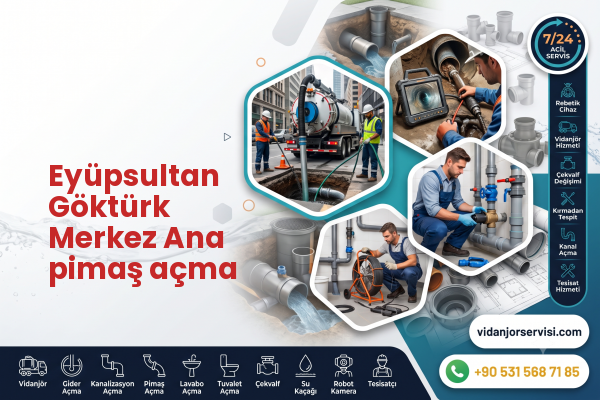 Eyüpsultan Göktürk Merkez Ana pimaş açma