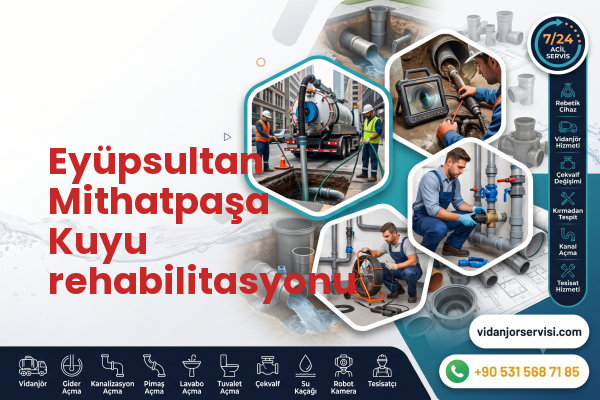 Eyüpsultan Mithatpaşa Kuyu rehabilitasyonu