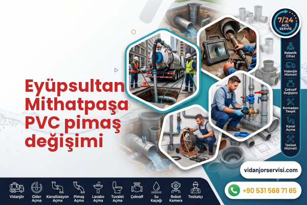 Eyüpsultan Mithatpaşa PVC pimaş değişimi