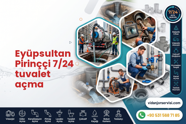 Eyüpsultan Pirinççi 7/24 tuvalet açma