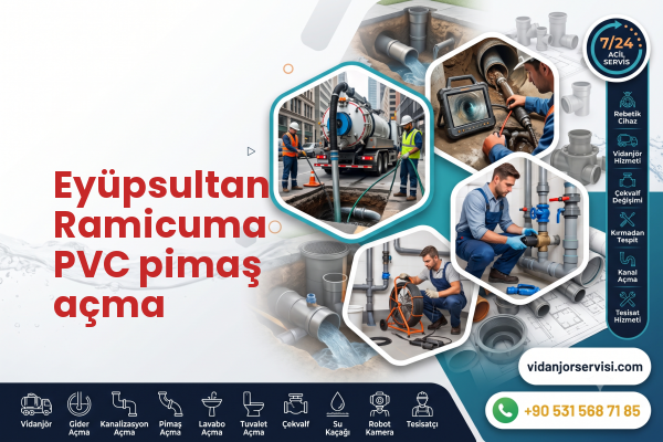 Eyüpsultan Ramicuma PVC pimaş açma