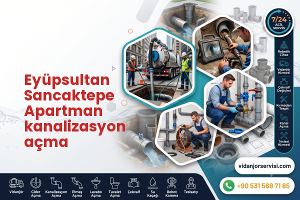 Eyüpsultan Sancaktepe Apartman kanalizasyon açma