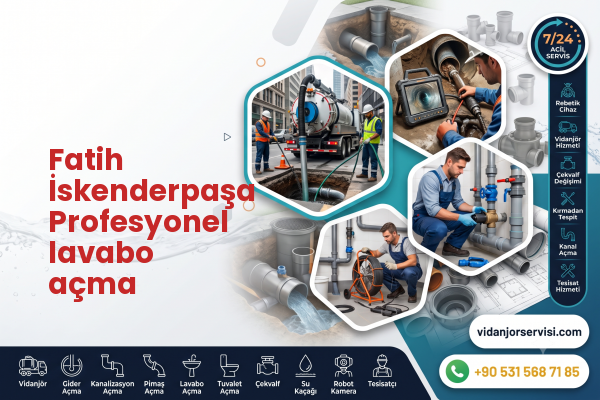 Fatih İskenderpaşa Profesyonel lavabo açma