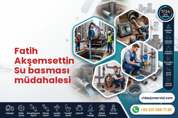 Fatih Akşemsettin Su basması müdahalesi