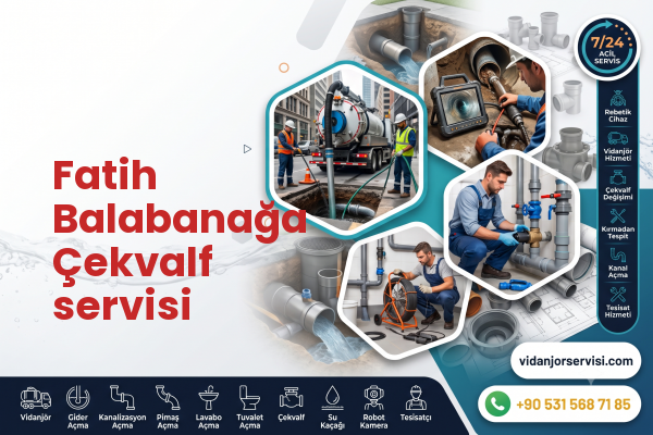 Fatih Balabanağa Çekvalf servisi