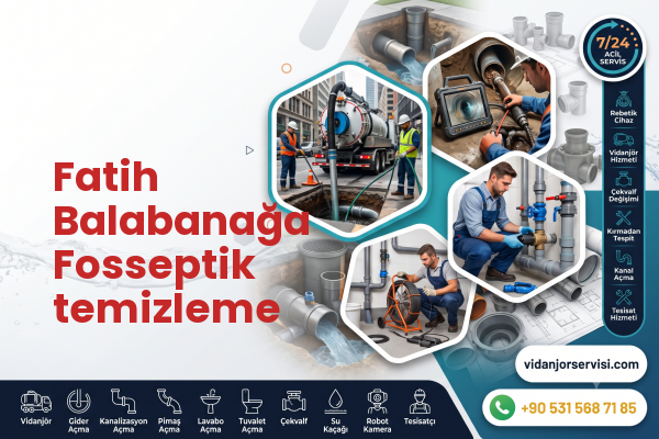 Fatih Balabanağa Fosseptik temizleme