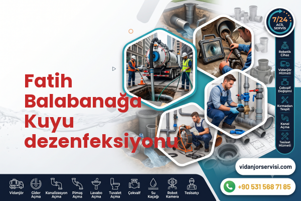 Fatih Balabanağa Kuyu dezenfeksiyonu