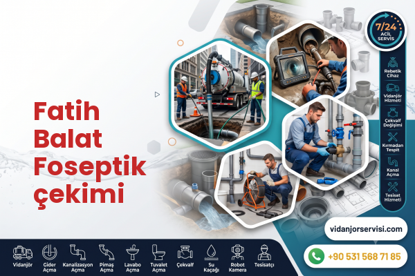 Fatih Balat Foseptik çekimi