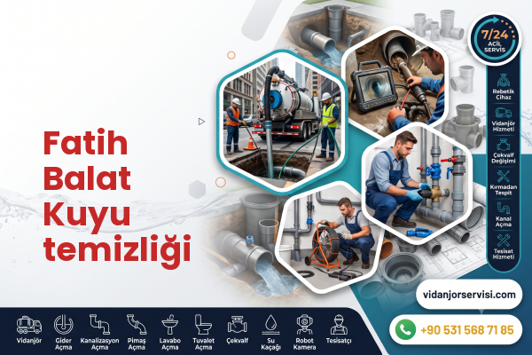 Fatih Balat Kuyu temizliği