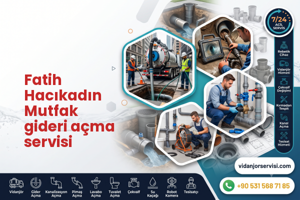 Fatih Hacıkadın Mutfak gideri açma servisi