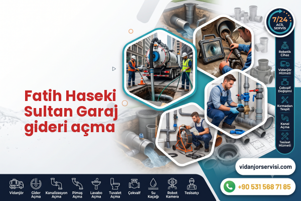 Fatih Haseki Sultan Garaj gideri açma
