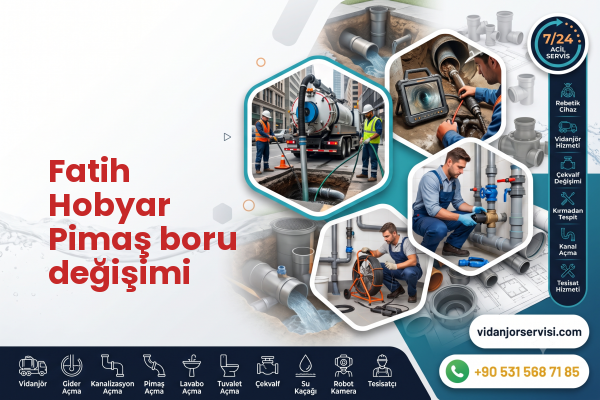 Fatih Hobyar Pimaş boru değişimi