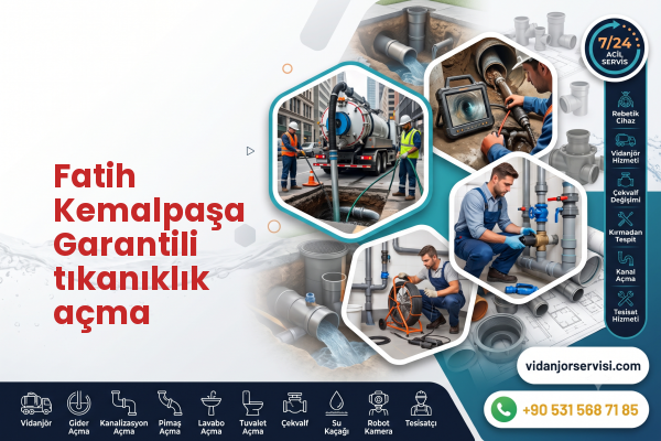 Fatih Kemalpaşa Garantili tıkanıklık açma