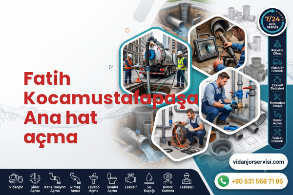 Fatih Kocamustafapaşa Ana hat açma