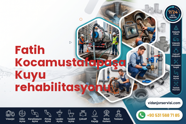 Fatih Kocamustafapaşa Kuyu rehabilitasyonu