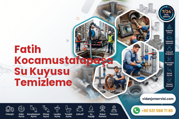 Fatih Kocamustafapaşa Su Kuyusu Temizleme