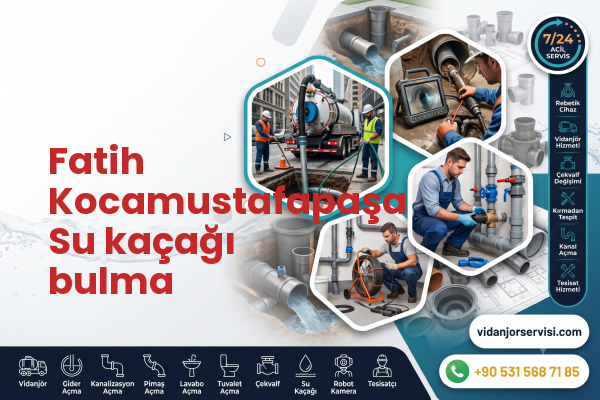 Fatih Kocamustafapaşa Su kaçağı bulma