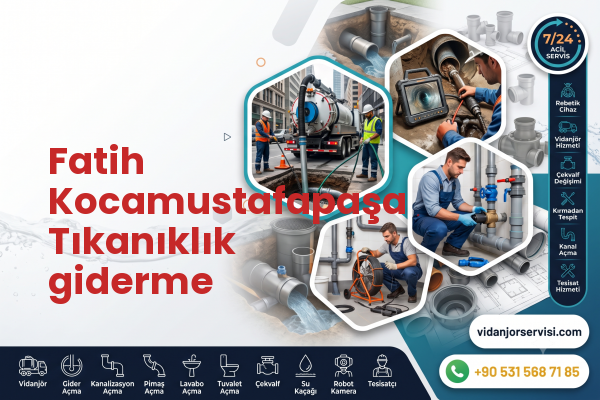 Fatih Kocamustafapaşa Tıkanıklık giderme