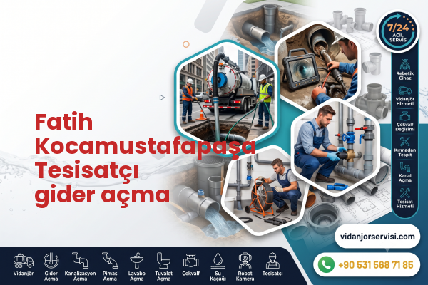 Fatih Kocamustafapaşa Tesisatçı gider açma