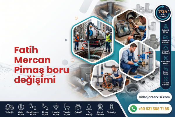 Fatih Mercan Pimaş boru değişimi